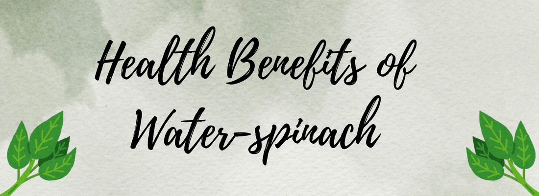 Health Benefits of Water-spinach